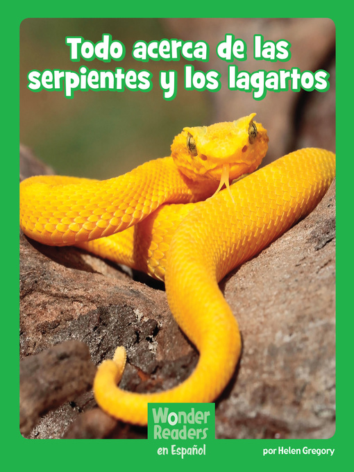 Title details for Todo acerca de las serpientes y los lagartos by Helen Gregory - Available